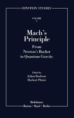 Mach's Principle: From Newton's Bucket to Quantum Gravity by 