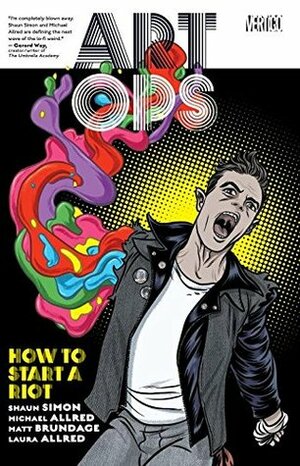 Art Ops: How to Start a Riot by Mike Allred, Shaun Simon