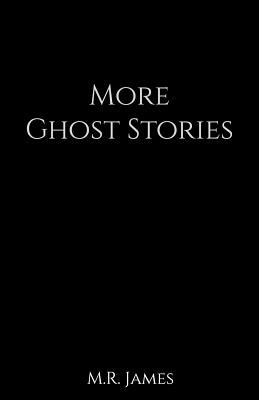 More Ghost Stories by M.R. James