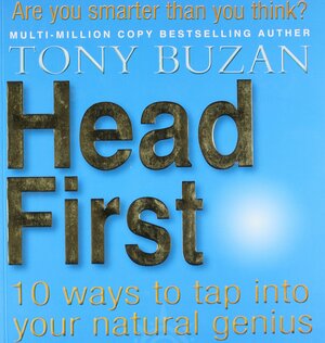 Head First!: You’re smarter than you think by Tony Buzan