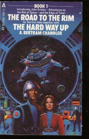 The Road to the Rim / The Hard Way Up by A. Bertram Chandler