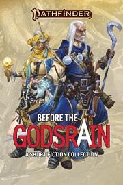 Pathfinder: Before the Godsrain by Mark Moreland