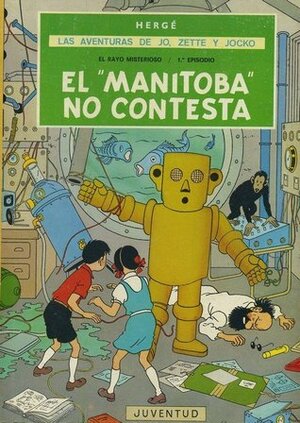 El Manitoba no contesta (El Rayo Misterioso, 1er episodio) by Hergé