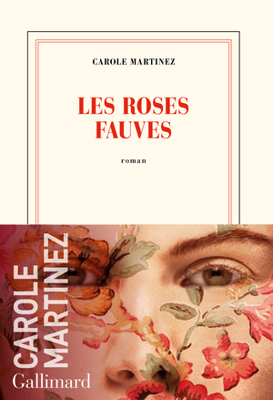 Les roses fauves by Carole Martinez