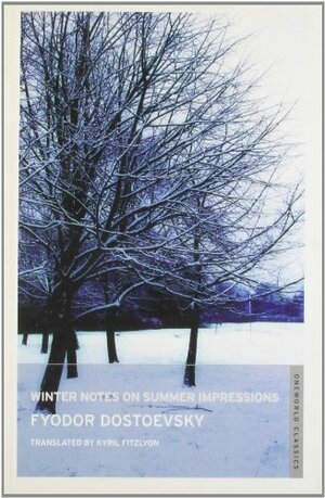 Winter Notes on Summer Impressions by Fyodor Dostoevsky