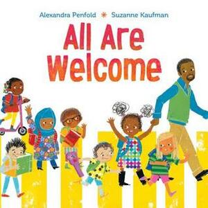 All Are Welcome by Suzanne Kaufman, Alexandra Penfold