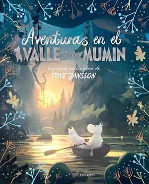 Aventuras en el Valle de los Mumin: Inspirado en las obras de Tove Jansson by Amanda Li, Gutsy Animations