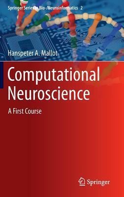 Computational Neuroscience: A First Course by Hanspeter A. Mallot