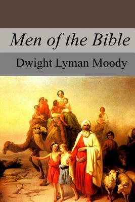 Men of the Bible by Dwight Lyman Moody