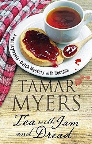 Tea With Jam and Dread by Tamar Myers, Tamar Myers