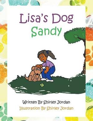 Lisa's Dog, Sandy by Shirley Jordan