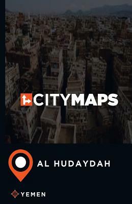 City Maps Al Hudaydah Yemen by James McFee