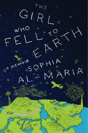 The Girl Who Fell to Earth by Sophia Al-Maria