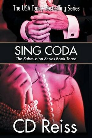 Sing / Coda by C.D. Reiss