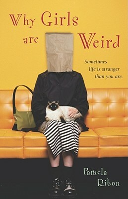 Why Girls Are Weird by Pamela Ribon