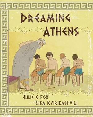 Dreaming Athens by Julie G. Fox