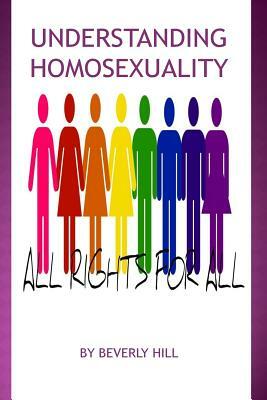 Understanding Homosexuality by Beverly Hill