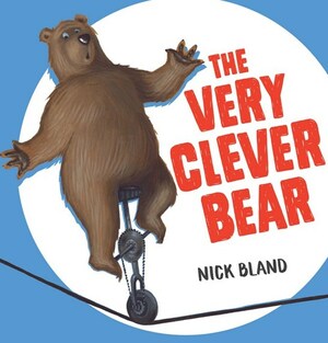 The Very Clever Bear by Nick Bland