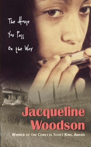 The House You Pass on the Way by Jacqueline Woodson