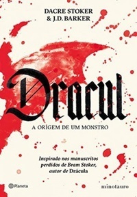 Dracul - A Origem de um Monstro by J.D. Barker, Dacre Stoker