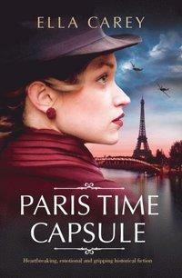 Paris Time Capsule by Ella Carey