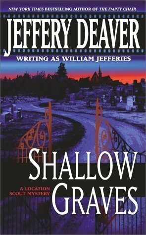 Shallow Graves by Jeffery Deaver, William Jefferies