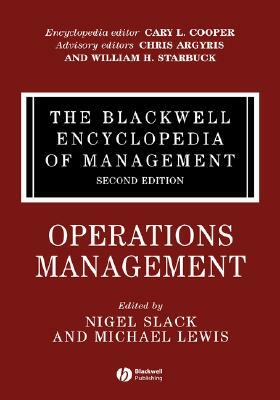 The Blackwell Encyclopedia of Management, Operations Management by 