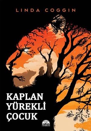 Kaplan Yüreli Çocuk by Linda Coggin