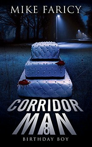 Corridor Man 8: Birthday Boy by Mike Faricy