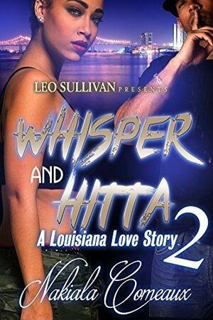 Whisper & Hitta 2: A Louisiana Love Story by Nakiala Comeaux, Nakiala Comeaux