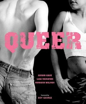 Queer by Lisa Richards, Simon Gage, Boy George