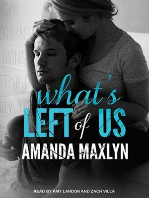What's Left of Us by Amanda Maxlyn