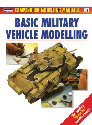 Basic Military Vehicle Modelling by Jerry Scutts