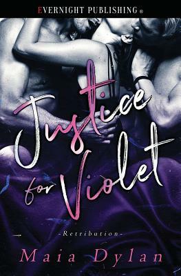 Justice for Violet by Maia Dylan