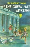 The Bobbsey Twins And The Greek Hat Mystery by Laura Lee Hope