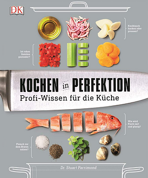 Kochen in Perfektion: Profi-Wissen für die Küche by Stuart Farrimond