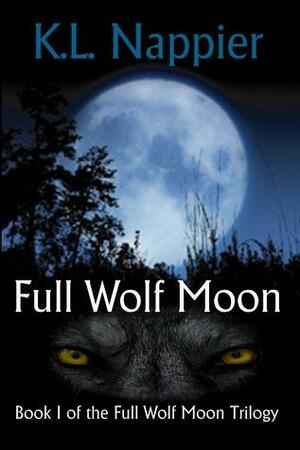 Full Wolf Moon by K. L. Nappier