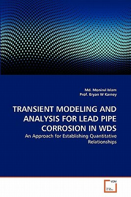 Transient Modeling and Analysis for Lead Pipe Corrosion in Wds by Prof Bryan W. Karney, MD Monirul Islam