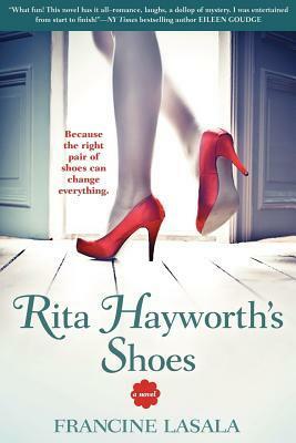 Rita Hayworth's Shoes by Francine LaSala
