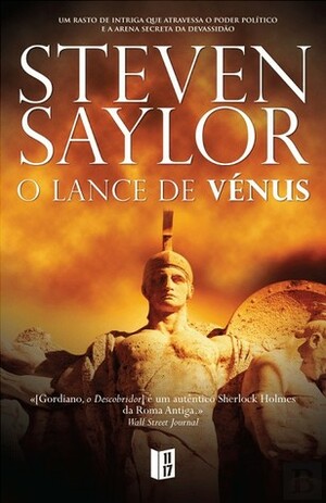 O Lance de Vénus by Steven Saylor