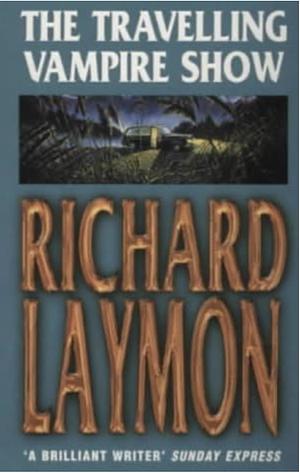 The Travelling Vampire Show by Richard Laymon