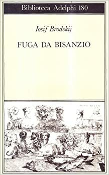 Fuga da Bisanzio by Joseph Brodsky