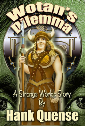 Wotan's Dilemma by Hank Quense