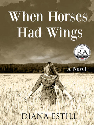 When Horses Had Wings by Diana Estill
