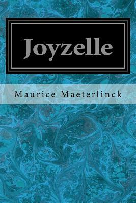 Joyzelle by Maurice Maeterlinck