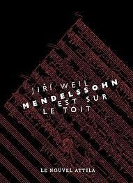 Mendelssohn est sur le toit by Jiří Weil