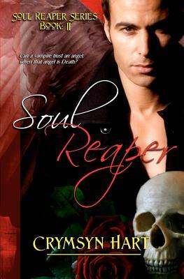 Soul Reaper Series Book II: Soul Reaper by Crymsyn Hart