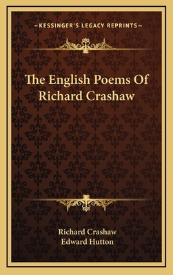 The English Poems of Richard Crashaw by Richard Crashaw