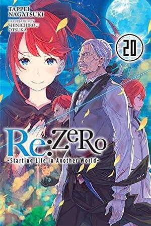 Re:ZERO -Starting Life in Another World-, Vol. 20 (light novel) by Tappei Nagatsuki