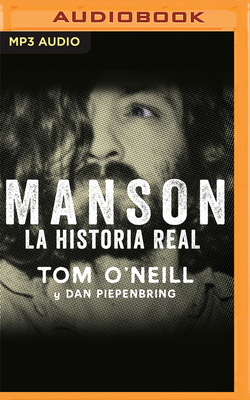 Manson (Spanish Edition): La Historia Real by Tom O'Neill, Dan Piepenbring